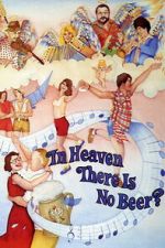 Watch In Heaven There Is No Beer? Sflix