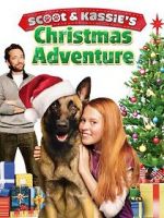 Watch Scoot & Kassie\'s Christmas Adventure Sflix