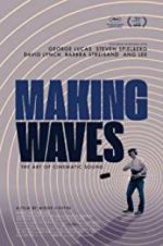Watch Making Waves: The Art of Cinematic Sound Sflix