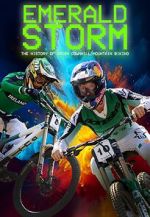 Watch Emerald Storm - The History of Irish Downhill Mountain Biking Sflix