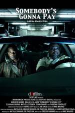 Watch Somebody's Gonna Pay Sflix