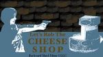 Watch Let\'s Rob the Cheese Shop Sflix