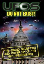 Watch UFO\'s Do Not Exist! The Grand Deception and Cover-Up of the UFO Phenomenon Sflix