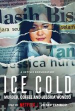 Watch Ice Cold: Murder, Coffee and Jessica Wongso Sflix