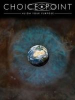 Watch Choice Point: Align Your Purpose Sflix