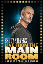 Watch Brody Stevens: Live from the Main Room (TV Special 2017) Sflix