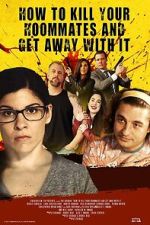 Watch How to Kill Your Roommates and Get Away With It Sflix