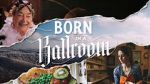 Watch Born in a Ballroom Sflix