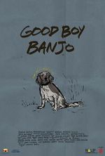 Watch Good Boy Banjo Sflix