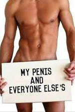 Watch My Penis and Everyone Else's Sflix