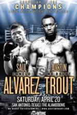 Watch Austin Trout and Saul Canelo Alvarez Sflix