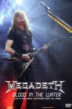 Watch Megadeth Blood in the Water Live in San Diego Sflix