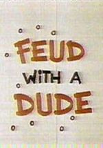 Watch Feud with a Dude (Short 1968) Sflix