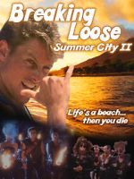Watch Breaking Loose: Summer City II Sflix
