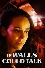 Watch If Walls Could Talk Sflix