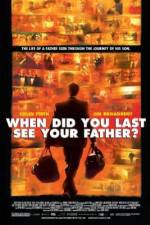 Watch And When Did You Last See Your Father? Sflix
