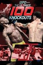 Watch UFC Presents: Ultimate 100 Knockouts Sflix