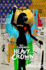 Watch Out of Darkness: Heavy is the Crown Vol. 1 Sflix