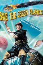 Watch Save the Green Planet! (Jigureul jikyeora) Sflix