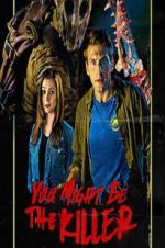 Watch You Might Be the Killer Sflix