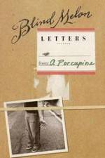 Watch Blind Melon's Letters from a Porcupine Sflix