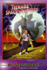 Watch Teenage Space Vampires Sflix