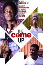 Watch The Come Up Sflix