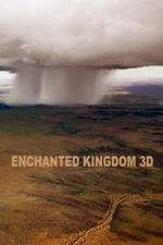 Watch Enchanted Kingdom 3D Sflix