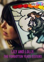 Watch Lily & Lolly: The Forgotten Yeats Sisters (TV Special 2024) Sflix