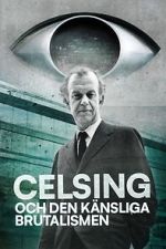 Watch Celsing och den känsliga brutalismen Sflix