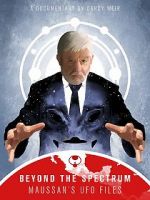 Watch Beyond The Spectrum - Maussan\'s UFO Files Sflix
