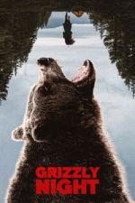Watch Grizzly Night Sflix
