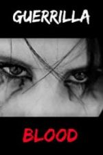 Watch Guerrilla Blood Sflix