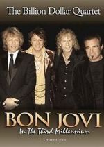 Watch Bon Jovi: Third Millennium Billion Dollar Quartet Sflix