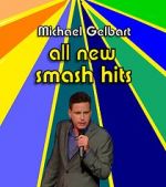 Watch Michael Gelbart: All New Smash Hits (TV Special 2021) Sflix
