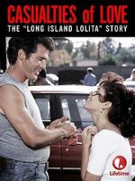 Watch Casualties of Love: The Long Island Lolita Story Sflix