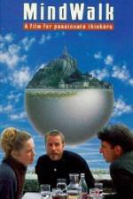 Watch Mindwalk Sflix