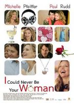 Watch I Could Never Be Your Woman Sflix