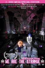 Watch We Are the Strange Sflix