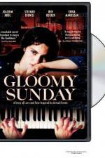 Watch Gloomy Sunday - Ein Lied von Liebe und Tod Sflix