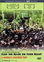 Watch Keep the River on Your Right: A Modern Cannibal Tale Sflix