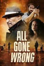 Watch All Gone Wrong Sflix