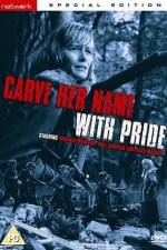 Watch Carve Her Name with Pride Sflix
