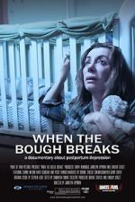 Watch When the Bough Breaks: A Documentary About Postpartum Depression Sflix