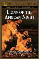 Watch Lions of the African Night Sflix