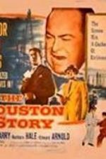 Watch The Houston Story Sflix