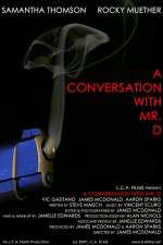 Watch A Conversation with Mr. D Sflix