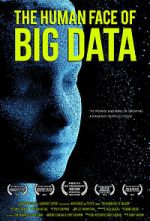 Watch The Human Face of Big Data Sflix