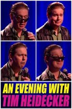 Watch An Evening with Tim Heidecker Sflix