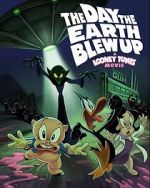 Watch The Day the Earth Blew Up: A Looney Tunes Movie Sflix